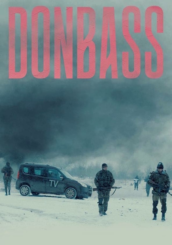 Dónde puedo ver la película Donbass Netflix, HBO, Disney+, Amazon