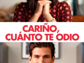 Película Cariño, cuánto te odio (2021)