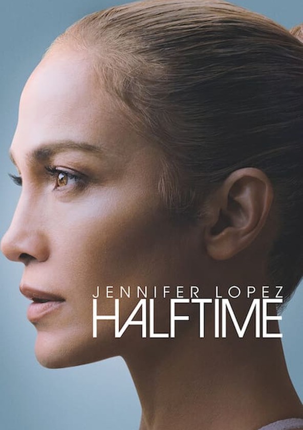 Información varia sobre la película Jennifer Lopez: Halftime