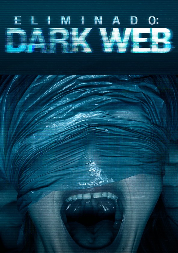 Información varia sobre la película Eliminado: Dark Web