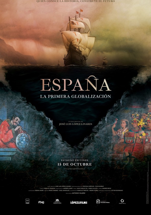 Información varia sobre la película España, la primera globalización