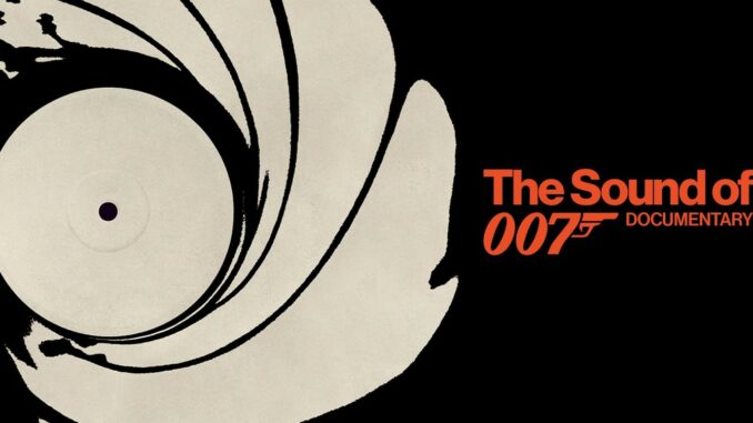 Película The Sound of 007 (2022)