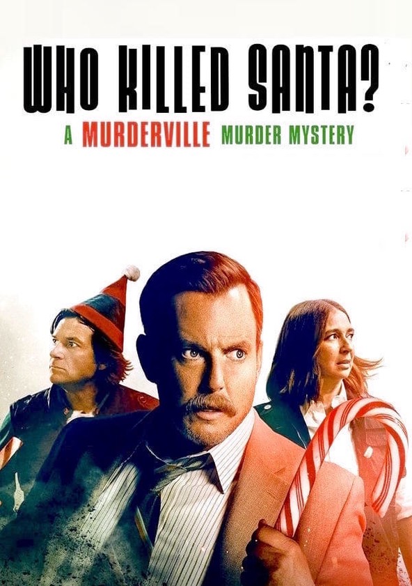 Información varia sobre la película ¿Quién mató a Santa? Un misterio navideño en Murderville