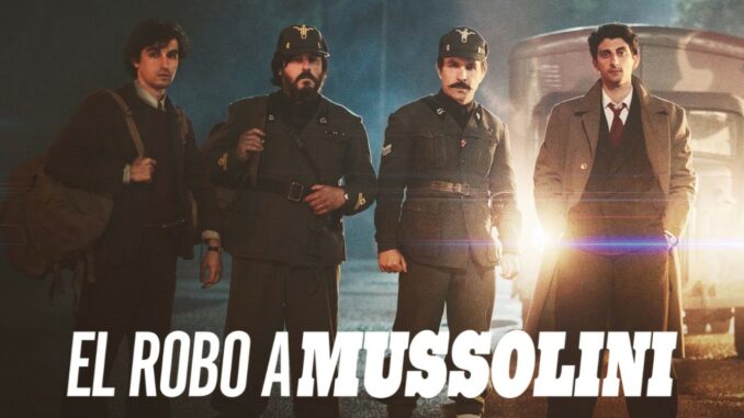 Película El robo a Mussolini (2022)
