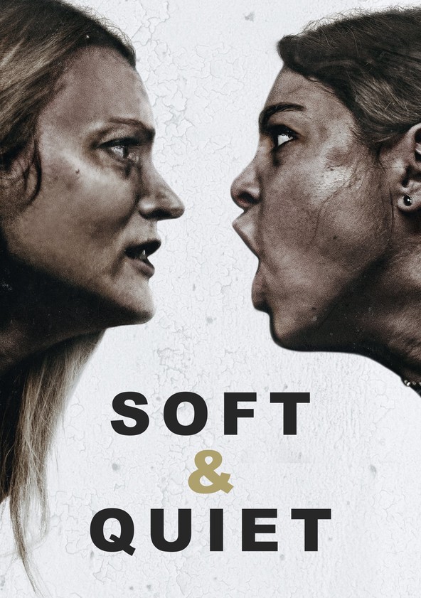 Información varia sobre la película Soft & Quiet